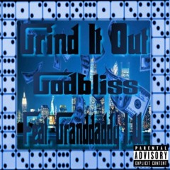 Godbliss (feat. Grand Daddy I.U.) - Grind It Out