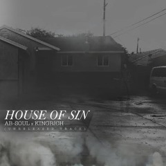 AB-SOUL feat. KING RICH HOUSE OF SIN (unreleased)