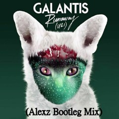 Galantis - Runaway (Alexz Bootleg Mix) DESCARGA GRATUITA !!