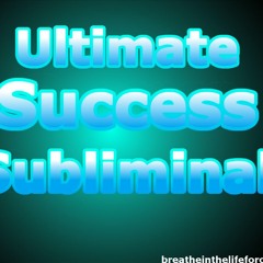 Ultimate Success Subliminal