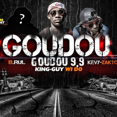 Stream Itz King Guy , Kevy Zaktoon , B-Rule - Goudou Goudou 9.9 by ...