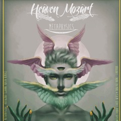 METAPHYSICS by ATOM HEAVEN MOZART