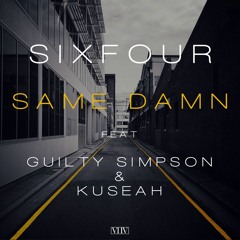 Same Damn feat. Guilty Simpson & Kuseah
