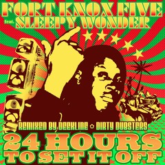 24 Hours To Set It Off ft. Sleepy Wonder (Dirty Dubsters Remix)