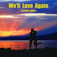 We'll Love Again