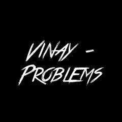 Vinay - Problems