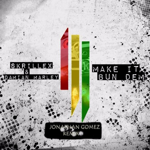 Skrillex Make It Bun Dem (Jonathan Gomez Psytrance Remix)