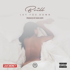 Lay You Down [Prod. By Davi$ Dope]