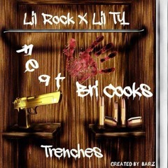 Lil Rock X Lil Ty X Bri Cooks X Trenches