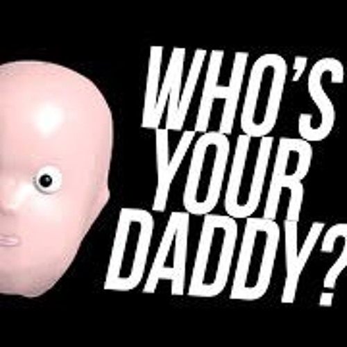 free whos your daddy free whos your daddy