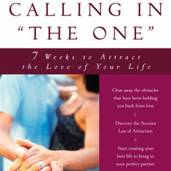 Calling in "The One" by Katherine Woodward Thomas, read by Katherine Woodward Thomas