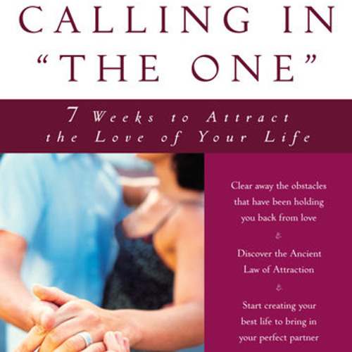 Calling in "The One" by Katherine Woodward Thomas, read by Katherine Woodward Thomas