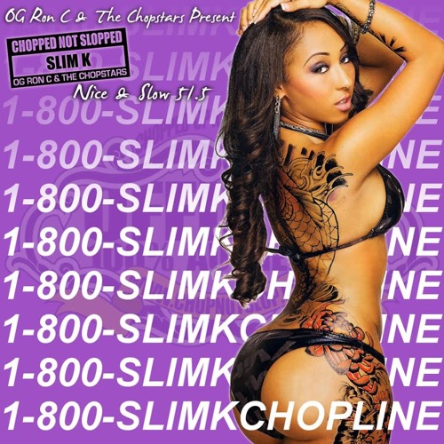 Nice & Slow 51.5 (1-800-Slim K Chopline) [Full Mixtape]