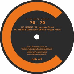 76 - 79 - 57 Hertz - DJ Honesty Remix CAB 43 snippet