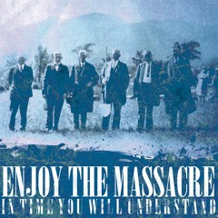 Enjoy The Massacre-Eventide
