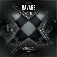 Ravage - Hit 'M (#XRAW015)