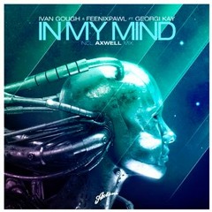 In My Mind (Billy Marlais Bootleg) - Ivan Gough & FEENIXPAWL ft. Georgi Kay