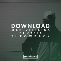 DOWNLOAD: Mad Villains & DJ Caspa - Throwback