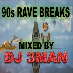 90s Rave Breaks - Mixed By DJ 3Man