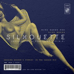 Mike Baker the Bike Maker - Silhouette ft. 1-O.A.K. (Secaina Hudson's Funkin' In Tha Garage Mix)