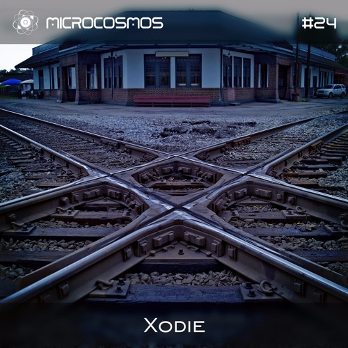 Xodie - Microcosmos Chillout & Ambient Podcast 024