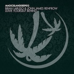 Brian Laruso & John James Renfrow - Leave Yourself Behind (Original Mix) Snippet