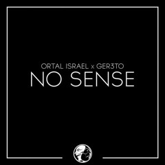 Ortal Israel x Ger3to - No Sense