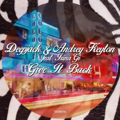 Deepjack, Andrey Keyton Feat. Irina GI - Give It Back (Original Mix) [Dear Deer Rec. 08.02.2016]