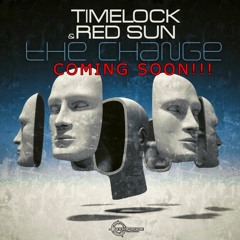 Timelock & Red Sun - The Change (Out now!!) Dropzone Records