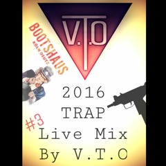 2016 TRAP MIX by V.T.O