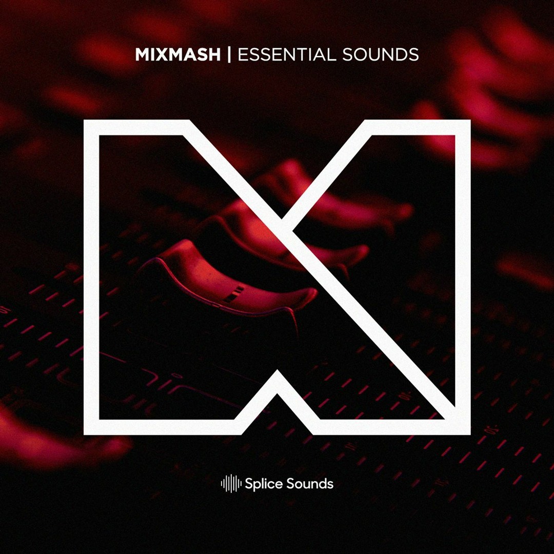 Stream Mixmash | Essential Sounds - Splice [Out Now] by Mixmash Records ...