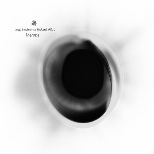 Deep Electronics Podcast # 105 - Merope