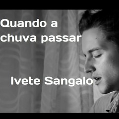 Quando a Chuva Passar - Ivete Sangalo