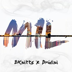 MIL ft. Drúdini