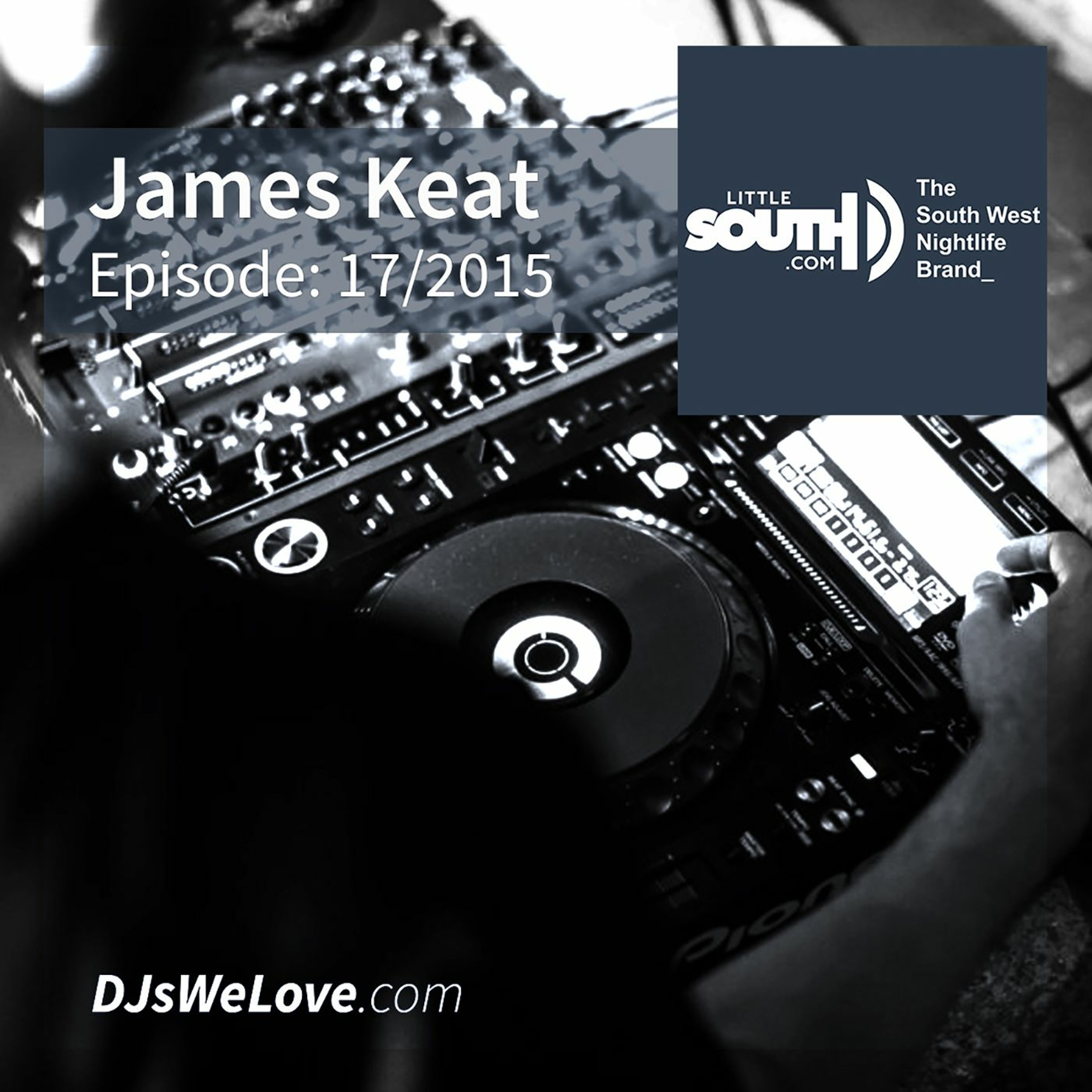 Episode 17/2015 - James Keat - Littlesouth podcasts
