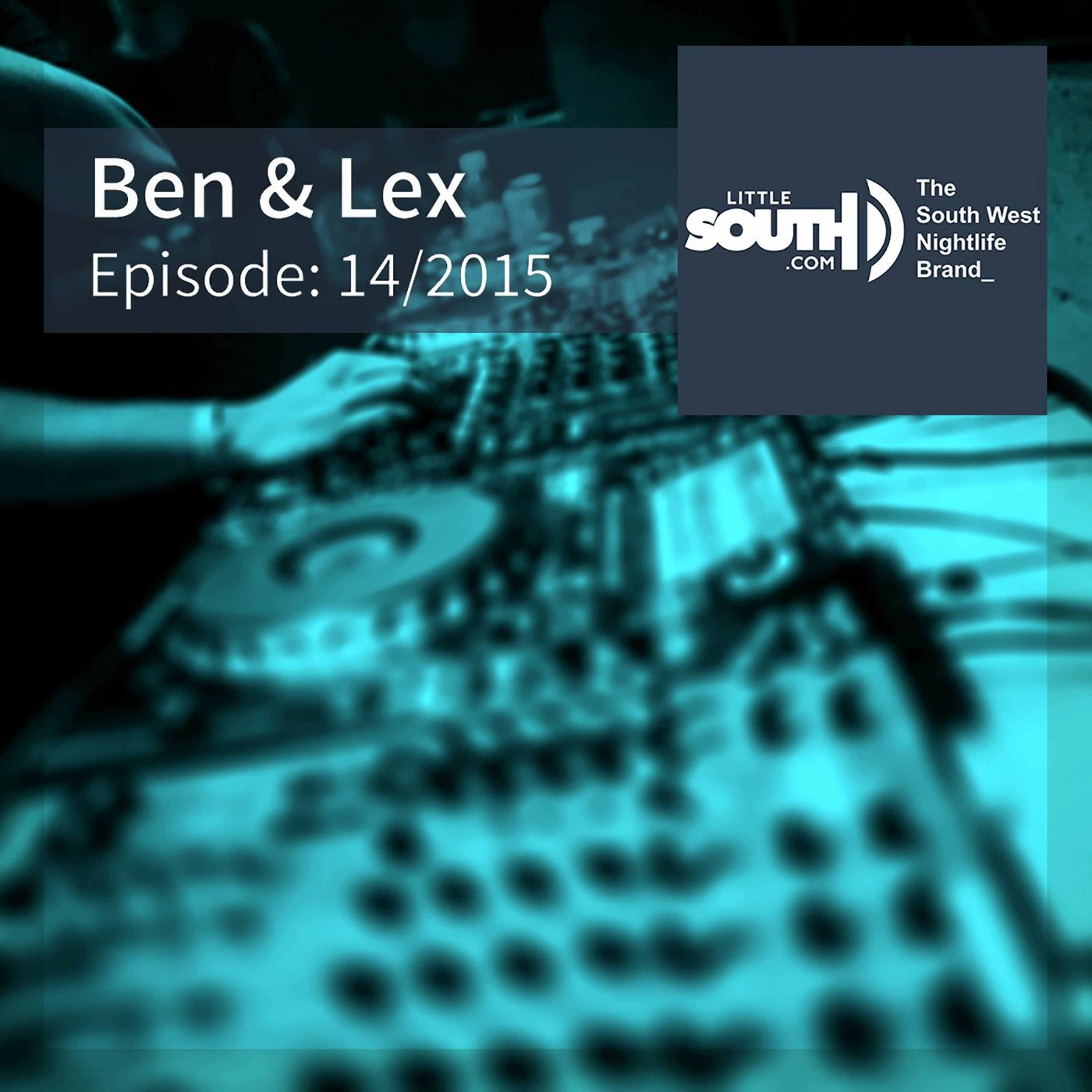 Episode 14/2015 - Ben & Lex - Littlesouth podcasts episode artwork
