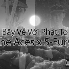 Bay Về Với Phật Tổ - The Ace & S-Fury