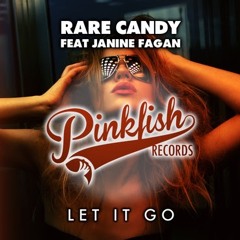 Rare Candy feat Janine Fagan - Let It Go