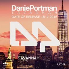 Daniel Portman - Savannah (Radio Mix)( Date of release 18-1-2016 )
