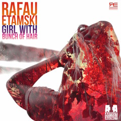 Rafau Etamski - Girl With Bunch Of Hair