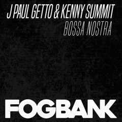 J Paul Getto & Kenny Summit - Bossa Nostra