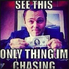CHASE MONEY (Hustle,Money,Club,Music)