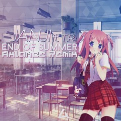 Janji feat. T.R. - End of Summer『Axlance Remix』『B/FDL』