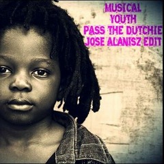Musical Youth- Pass The Dutchie (Jose Alanisz Edit)