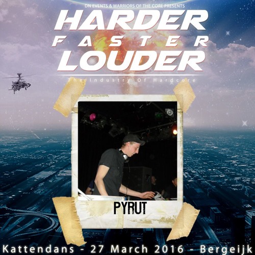 Harder Faster Louder - The Industry Of Hardcore [Promomix #03 By Pyrut]
