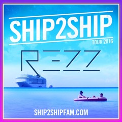 REZZ - Ship2Ship Promo Mix