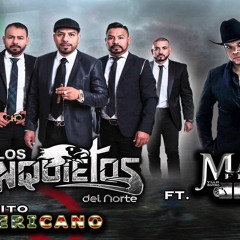 Los Inquietos Del Norte Ft Marco Flores & Banda Jerez Requisito Americano (EpicenterGM)