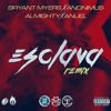 Esclava Official Remix Bryant Myers Ft Anonimus Almighty Y Anuel Aa Mp3