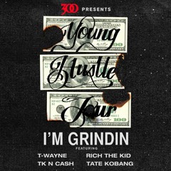 Young Hustle Tour - I'm Grindin [Produced by Cassius Jay]