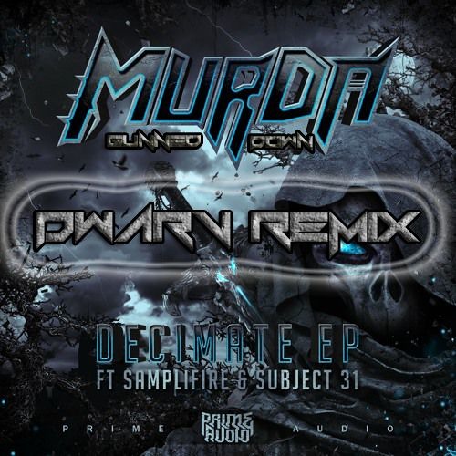 MurDa - Gunned Down(Dwarv Remix)[freedl]
